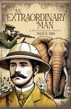 An Extraordinary Man. A Dick Starling Novel, Paperback/David R. Bird