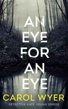 An Eye for an Eye, Paperback/Carol Wyer