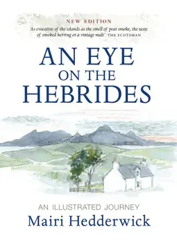 An Eye on the Hebrides. An Illustrated Journey, Reissue, Paperback/Mairi Hedderwick