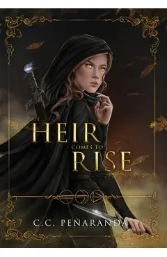 An Heir Comes to Rise - C. C. Pe�aranda
