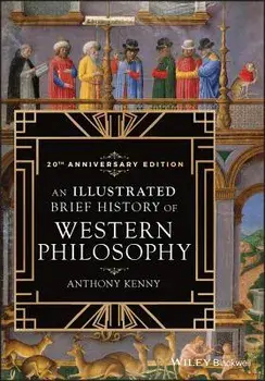 An Illustrated Brief History of Western Philosophy, 20th Anniversary Edition, Paperback/Anthony Kenny