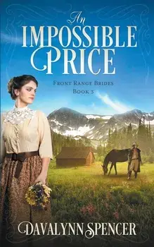 An Impossible Price: Book 3, Paperback/Davalynn Spencer