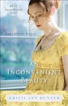 An Inconvenient Beauty, Paperback/Kristi Ann Hunter