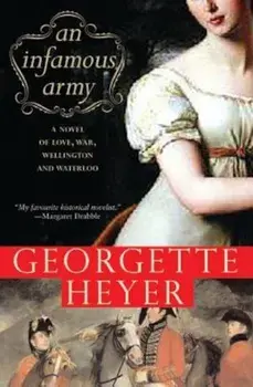 An Infamous Army: A Novel of Love, War, Wellington and Waterloo, Paperback/Georgette Heyer