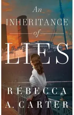 An Inheritance of Lies - Rebecca A. Carter