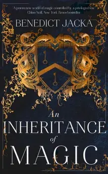 An Inheritance of Magic. Book 1 in a new dark fantasy series by the author of the million-copy-selling Alex Verus novels, Paperback/Benedict Jacka