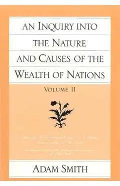 An Inquiry Into the Nature and Causes of the Wealth of Nations (Vol. 2) - Adam Smith