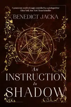 An Instruction in Shadow. Inheritance of Magic Book 2: urban fantasy from the author of the million-copy-selling Alex Verus novels, Hardback/Benedict Jacka