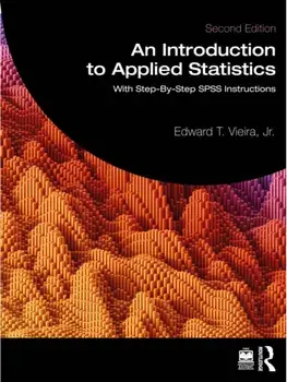 An Introduction to Applied Statistics. With Step-By-Step SPSS Instructions, 2 ed, Paperback/Jr., Edward T. Vieira