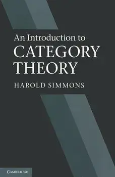An Introduction to Category Theory, Paperback/Harold Simmons