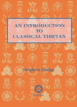 An Introduction to Classical Tibetan Updated and Revised, Paperback/Stephen Hodge