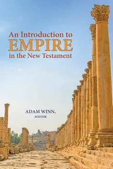 An Introduction to Empire in the New Testament, Paperback/Adam Winn
