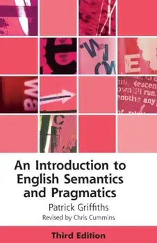 An Introduction to English Semantics and Pragmatics. 3 ed, Paperback/Patrick Griffiths