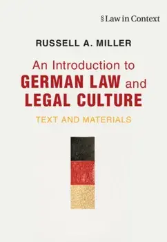 An Introduction to German Law and Legal Culture. Text and Materials, Hardback/***