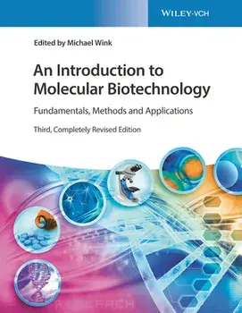 An Introduction to Molecular Biotechnology: Fundamentals, Methods and Applications, Paperback/Michael Wink