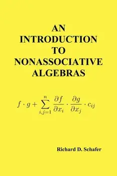 An Introduction to Nonassociative Algebras, Paperback/Richard D. Schafer