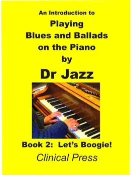 An Introduction to Playing Blues and Ballads on the Piano. Let's Boogie, Paperback/Dr Jazz