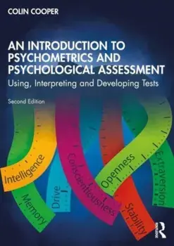 An Introduction to Psychometrics and Psychological Assessment. Using, Interpreting and Developing Tests, 2 ed, Paperback/***