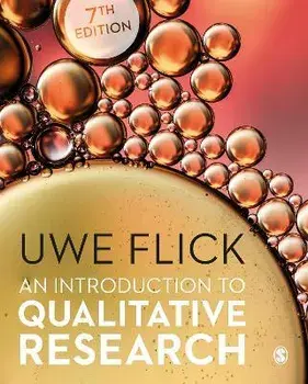 An Introduction to Qualitative Research. 7 Revised edition, Paperback/Uwe Flick