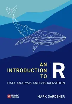 An Introduction to R. Data Analysis and Visualization, Paperback/Mark Gardener