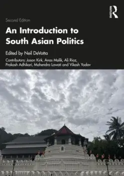 An Introduction to South Asian Politics. 2 ed, Paperback/***