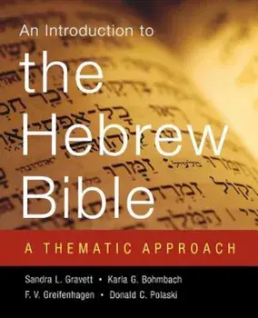 An Introduction to the Hebrew Bible: A Thematic Approach, Paperback/Sandra L. Gravett