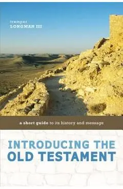 An Introduction to the Old Testament: Second Edition - Tremper Longman Iii