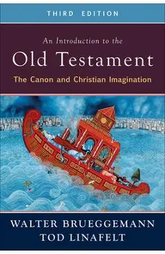 An Introduction to the Old Testament, Third Edition: The Canon and Christian Imagination - Walter Brueggemann