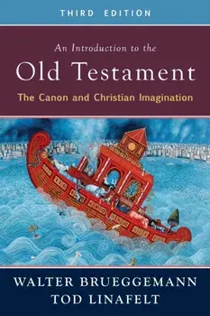 An Introduction to the Old Testament, Third Edition: The Canon and Christian Imagination, Paperback/Walter Brueggemann
