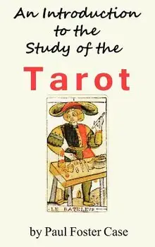 An Introduction to the Study of the Tarot, Hardcover/Paul Foster Case