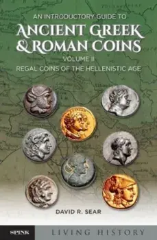 An Introductory Guide to Ancient Greek and Roman Coinage, Hardback/David Sear