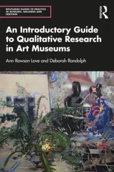 An Introductory Guide to Qualitative Research in Art Museums, Paperback/Deborah Randolph