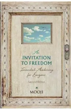 An Invitation to Freedom: Immediate Awakening for Everyone - Mooji