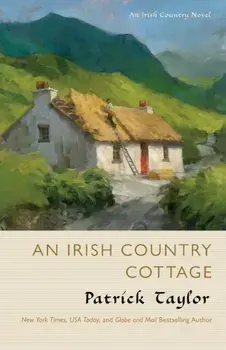 An Irish Country Cottage: An Irish Country Novel, Paperback/Patrick Taylor