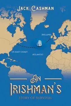An Irishman's Story of Survival, Paperback/Jack Cashman