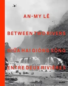 An-My Le: Between Two Rivers, Hardback/***