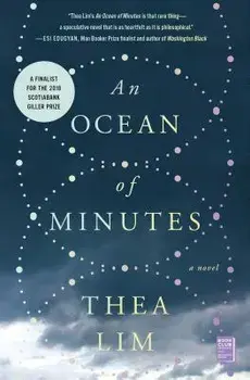 An Ocean of Minutes, Paperback/Thea Lim
