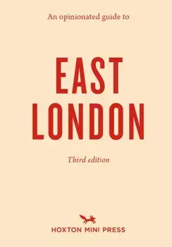 An Opinionated Guide To East London (third Edition), Paperback/Sonya Barber