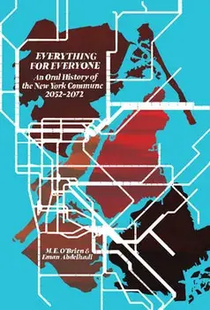 An Oral History of the New York Commune. 2052-2072, Paperback/Eman Abdelhadi