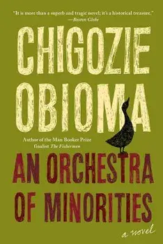 An Orchestra of Minorities, Paperback/Chigozie Obioma