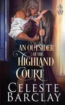 An Outsider at the Highland Court, Paperback/Celeste Barclay