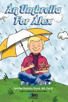 An Umbrella for Alex, Paperback (2nd Ed.)/Rachel Rashkin-Shoot
