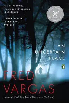 An Uncertain Place, Paperback/Fred Vargas