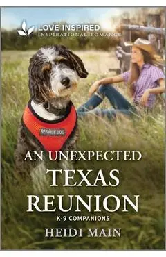 An Unexpected Texas Reunion: An Uplifting Inspirational Romance - Heidi Main