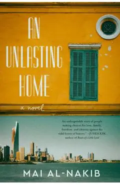 An Unlasting Home - Mai Al-nakib