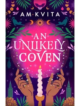 An Unlikely Coven. Book 1 in the Green Witch Cycle, Paperback/AM Kvita