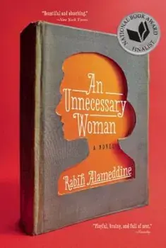 An Unnecessary Woman, Paperback/Rabih Alameddine