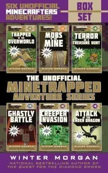An Unofficial Minetrapped Adventure Series Box Set: Six Unofficial Minecrafters Adventures!, Paperback/Winter Morgan