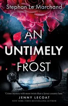 An Untimely Frost, Paperback/Stephan Le Marchand