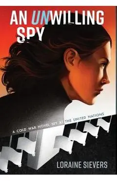An UNwilling Spy - Loraine Sievers